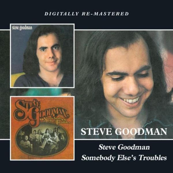 Goodman Steve - Steve Goodman/Somebody Else's Troub in the group CD / Bestsellers at Bengans Skivbutik AB (532740)