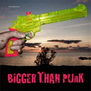 Bristles - Bigger Than Punk in the group CD / Rock at Bengans Skivbutik AB (532981)