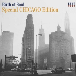 Various Artists - Birth Of Soul: Special Chicago Edit in the group CD / Pop-Rock,RnB-Soul at Bengans Skivbutik AB (533146)
