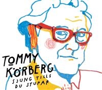 Tommy Körberg - Sjung Tills Du Stupar in the group CD / Pop at Bengans Skivbutik AB (533666)