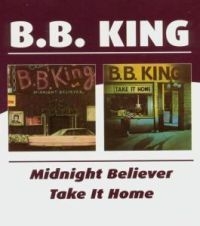 King B.B. - Midnight Believer/Take It Home in the group CD / Jazz/Blues at Bengans Skivbutik AB (534300)