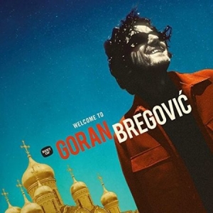 Goran Bregovic - Welcome To Goran Bregovic [Import] in the group CD / Elektroniskt,World Music at Bengans Skivbutik AB (534644)