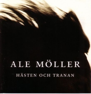 Ale Möller - Hästen Och Tranan in the group CD / Elektroniskt,World Music at Bengans Skivbutik AB (535594)