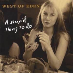 West Of Eden - A Stupid Thing To Do in the group CD / Pop-Rock at Bengans Skivbutik AB (535955)