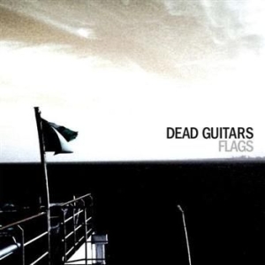 Dead Guitars - Flags in the group CD / Hårdrock/ Heavy metal at Bengans Skivbutik AB (536203)