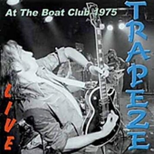 Trapeze - Live At The Boat Club '75 in the group CD / Rock at Bengans Skivbutik AB (536501)