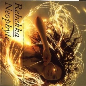 Rebekka - Neophyte in the group CD / Pop-Rock at Bengans Skivbutik AB (536646)