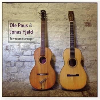 Paus Ole And Jonas Fjeld - Tolv Rustne Strenger in the group CD / Pop at Bengans Skivbutik AB (536647)