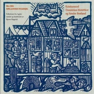 Kristiansand Domkirkes Motettk - Fra Den Sörlandske Folkesjel in the group CD / Pop-Rock at Bengans Skivbutik AB (536653)