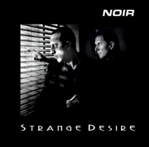 Noir - Strange Desire in the group CD / Pop-Rock at Bengans Skivbutik AB (537143)
