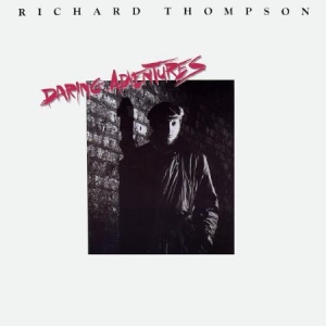 Thompson Richard - Daring Adventures in the group Minishops / Richard Thompson at Bengans Skivbutik AB (537308)
