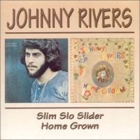 Rivers Johnny - Slim Slo Slider/Home Grown in the group CD / Pop-Rock at Bengans Skivbutik AB (537462)
