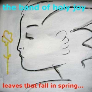 Band Of Holy Joy - Leaves That Fall In Spring... in the group CD / Pop at Bengans Skivbutik AB (537857)