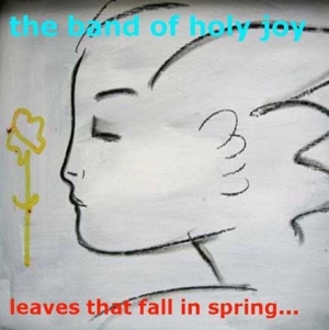 Band Of Holy Joy - Leaves That Fall In Spring... in the group CD / Pop-Rock at Bengans Skivbutik AB (537857)