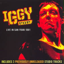 Iggy Pop - Live San Fran 1981 in the group OUR PICKS / Stocksale / CD Sale / CD POP at Bengans Skivbutik AB (538072)