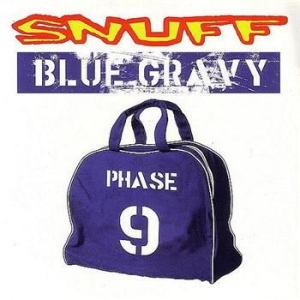 Snuff - Blue Gravy:Phase 9 in the group CD / Rock at Bengans Skivbutik AB (538643)
