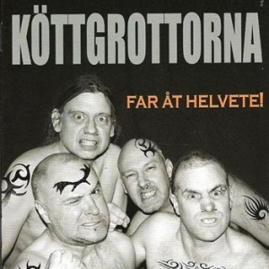 Köttgrottorna - Far Åt Helvete in the group CD / Pop-Rock at Bengans Skivbutik AB (538782)