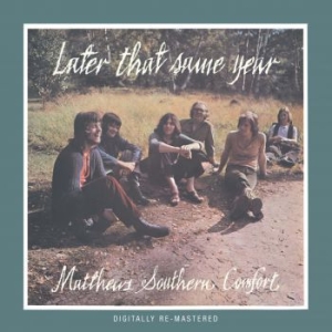 Matthews Southern Comfort - Later That Same Year in the group CD / Pop-Rock at Bengans Skivbutik AB (539018)