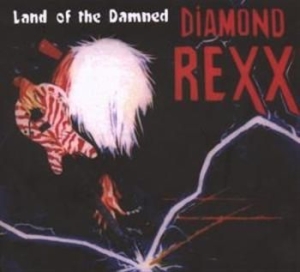 Diamond Rexx - Land Of The Damned (+ Extraspår) in the group CD / Hårdrock at Bengans Skivbutik AB (539276)