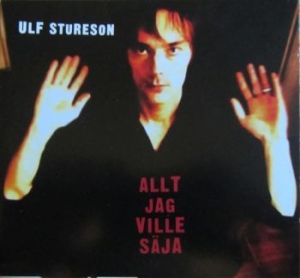 Stureson Ulf - Allt Jag Ville Säga in the group CD / Pop-Rock at Bengans Skivbutik AB (539842)
