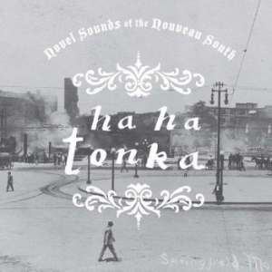 Ha Ha Tonka - Novel Sounds Of The Nouveau South in the group CD / Pop-Rock at Bengans Skivbutik AB (540654)