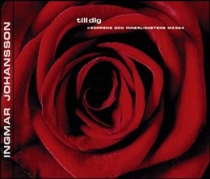 Johansson Ingmar - Till Dig - Kroppens Och Innerl in the group Externt_Lager /  at Bengans Skivbutik AB (540747)