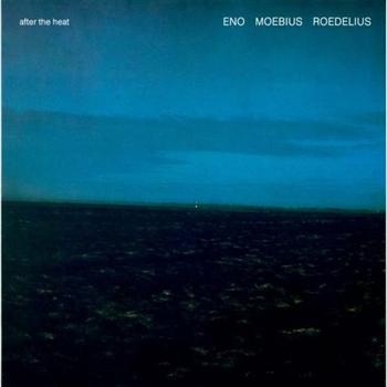Eno - Moebius - Roedelius - After The Heat in the group CD / Bestsellers at Bengans Skivbutik AB (541281)