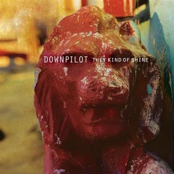 Downpilot - They Kind Of Shine in the group CD / Rock at Bengans Skivbutik AB (541321)
