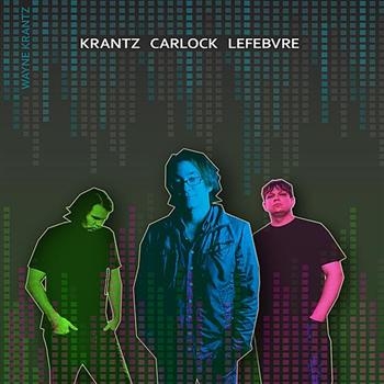 Krantz Wayne - Krantz,Carlock,Lefebvre in the group CD / Bestsellers at Bengans Skivbutik AB (541483)