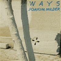 Milder Joakim - Ways in the group CD / Jazz,Svensk Musik at Bengans Skivbutik AB (541992)