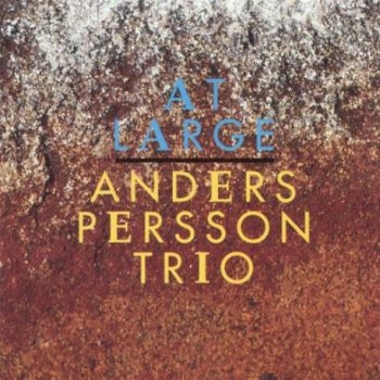 Persson Anders Trio - At Large in the group CD / Bestsellers at Bengans Skivbutik AB (542038)
