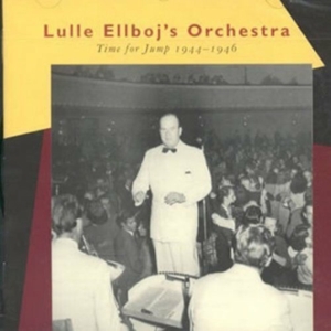 Lulle Ellboj's Orchestra - Time For Jump 1944-46 in the group OTHER / Övrigt /  at Bengans Skivbutik AB (542088)
