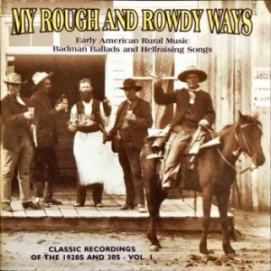 Blandade Artister - My Rough And Rowdy Ways 1 in the group CD / Country at Bengans Skivbutik AB (543053)