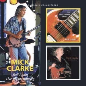 Clarke Mick - Roll Again/Live In Luxembourg in the group CD / Blues,Jazz at Bengans Skivbutik AB (543199)