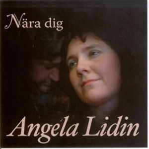 Lidin Angela - Nära Dig in the group Externt_Lager /  at Bengans Skivbutik AB (543418)