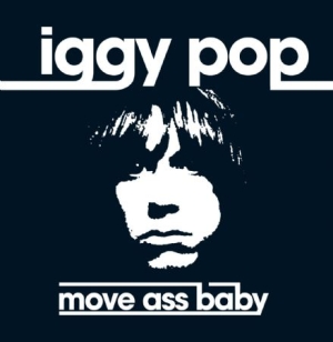 Iggy & The Stooges - Move Ass Baby in the group CD / Pop-Rock at Bengans Skivbutik AB (543862)