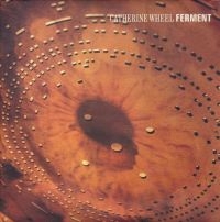 Catherine Wheel - Ferment in the group CD / Pop-Rock at Bengans Skivbutik AB (544075)