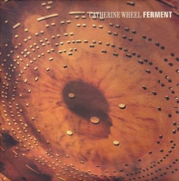 Catherine Wheel - Ferment in the group CD / Bestsellers at Bengans Skivbutik AB (544075)