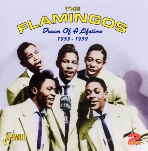 Flamingos - Dream Of A Lifetime 1953-1959 in the group CD / Pop-Rock,RnB-Soul at Bengans Skivbutik AB (544391)