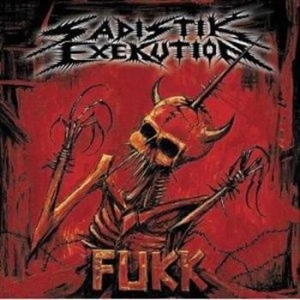 Sadistik Exekution - Fukk in the group CD / Hårdrock/ Heavy metal at Bengans Skivbutik AB (544405)
