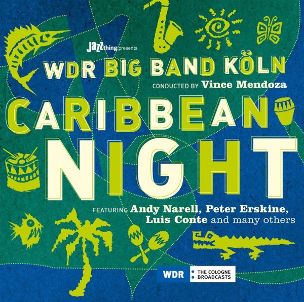 Mendoza Vince And Wdr Bigband - Caribbean Night in the group CD / Bestsellers at Bengans Skivbutik AB (544751)