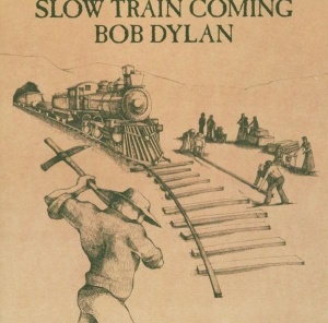 Dylan Bob - Slow Train Coming in the group OTHER / Övrigt /  at Bengans Skivbutik AB (544877)