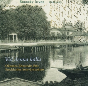 Oktetten Ehnstedts Eftr. - Vid Denna Källa in the group Externt_Lager /  at Bengans Skivbutik AB (545152)