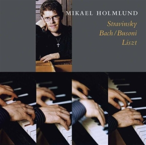 Holmlund Mikael - Stravinsky Bach Busoni Liszt in the group Externt_Lager /  at Bengans Skivbutik AB (545234)