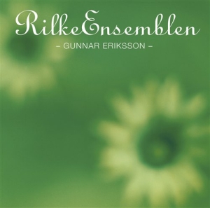 Rilkeensemblen - Rilkeensemblen & Gunnar Eriksson in the group Externt_Lager /  at Bengans Skivbutik AB (545275)