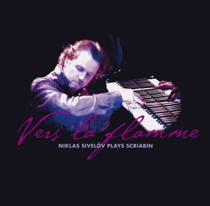 Sivelöv Niklas - Vers La Flamme/Sivelöv Plays Scriab in the group Externt_Lager /  at Bengans Skivbutik AB (545278)