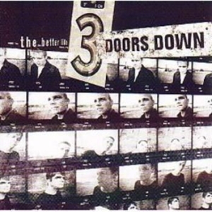3 Doors Down - Better Life in the group CD / Pop at Bengans Skivbutik AB (545413)