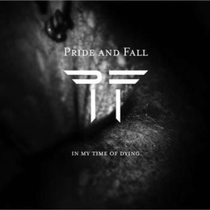 Pride And Fall - In My Time Of Dying in the group CD / Pop-Rock at Bengans Skivbutik AB (545932)