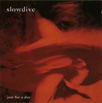 Slowdive - Just For A Day in the group CD / Rock at Bengans Skivbutik AB (546016)