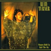 Turner Ruby - Women Hold Up Half The Sky in the group CD / RnB-Soul at Bengans Skivbutik AB (546027)